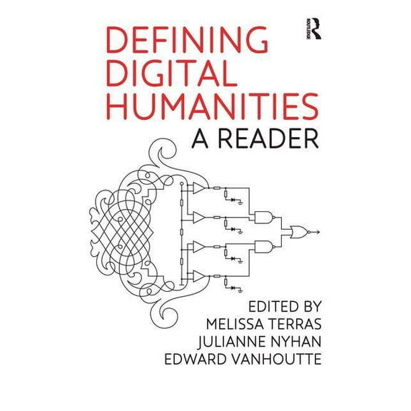 Digital Research in the Arts and Humanit Defining Digital Humanities: A Reader, (Hardcover)