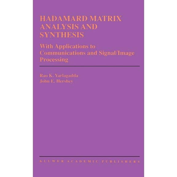 The Springer International Engineering a Hadamard Matrix Analysis and Synthesis: With Applications to Communications and Signal/Image Processing, Book 383, (Hardcover)