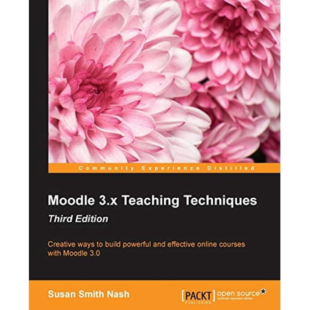 Pre-Owned Moodle 3.x Teaching Techniques - Third Edition: Creative ways to build powerful and effective online courses with Moodle 3.0 Paperback