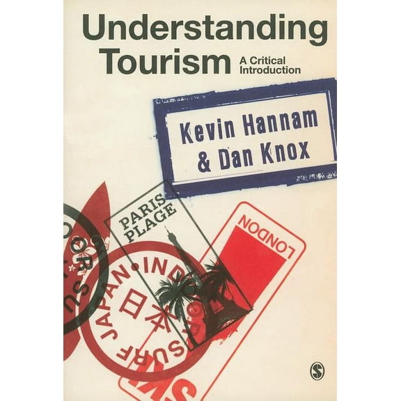 Understanding Tourism: A Critical Introduction (Paperback)