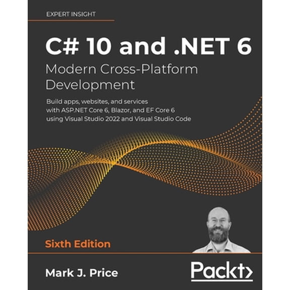 Pre-Owned C# 10 and .NET 6 - Modern Cross-Platform Development: Build apps, websites, and services with ASP.NET Core 6, Blazor, and EF Core 6 using Visual Studio 2022 and Visual Studio Code (Paperback)