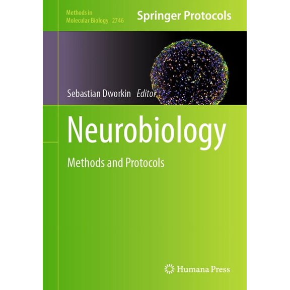 Methods in Molecular Biology Neurobiology: Methods and Protocols, Book 2746, (Hardcover)