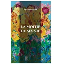 La moitiÃ© de ma vie, (Hardcover)