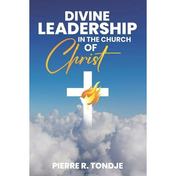 Divine Leadership in The Church of Christ (Paperback)