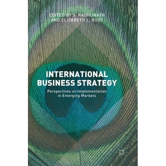 International Business Strategy: Perspectives on Implementation in Emerging Markets, (Hardcover)