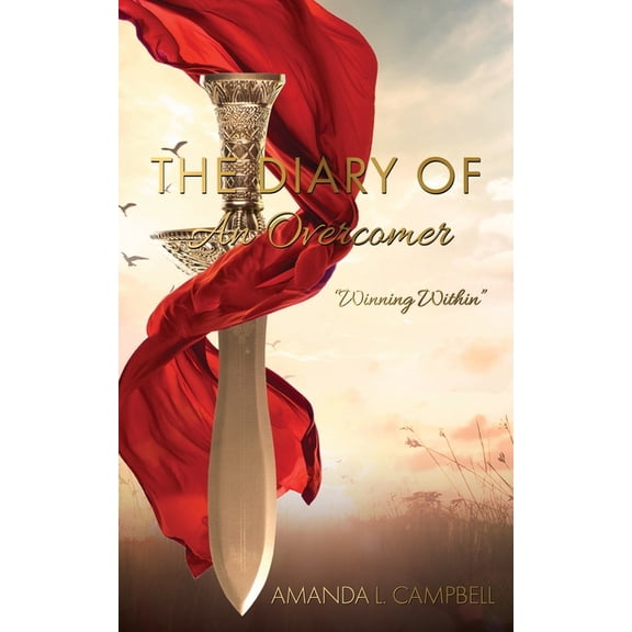 The Diary Of An Overcomer: "Winning Within", (Paperback)