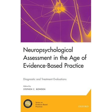UPC: 9780190464714 | Pre-Owned Neuropsychological Assessment in the Age of Evidence-Based Practice: Diagnostic and (Hardcover) by Stephen C Bowden