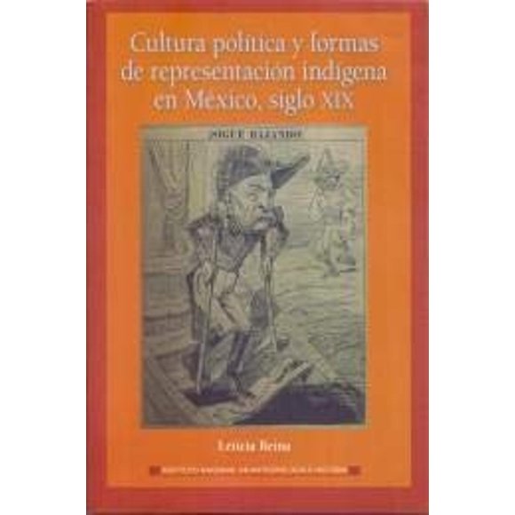 Cultura política y formas de representación indígena en México. Siglo XIX