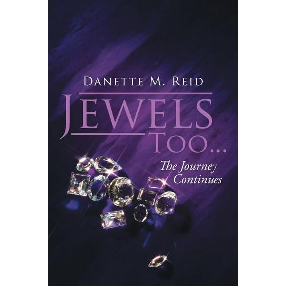 Jewels Too . . .: The Journey Continues, (Paperback)