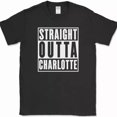 thumbnail image 1 of Straight Outta Charlotte North Carolina T-Shirt Funny State Pride Humor Text Tee N415, S-5XL, 1 of 4