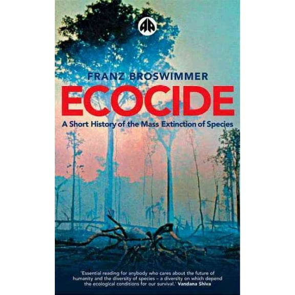 Ecocide: A Short History of the Mass Extinction of Species (Paperback)