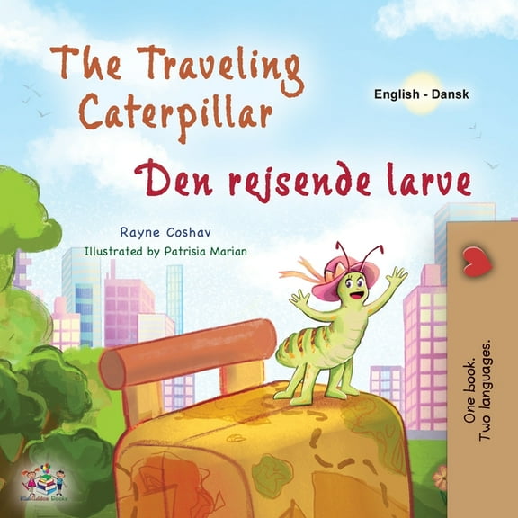 English Danish Bilingual Collection The Traveling Caterpillar (English Danish Bilingual Book for Kids), (Paperback)