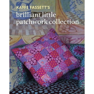 Kaffe Fassett&apos;s Brilliant Little Patchwork Collection, (Paperback)