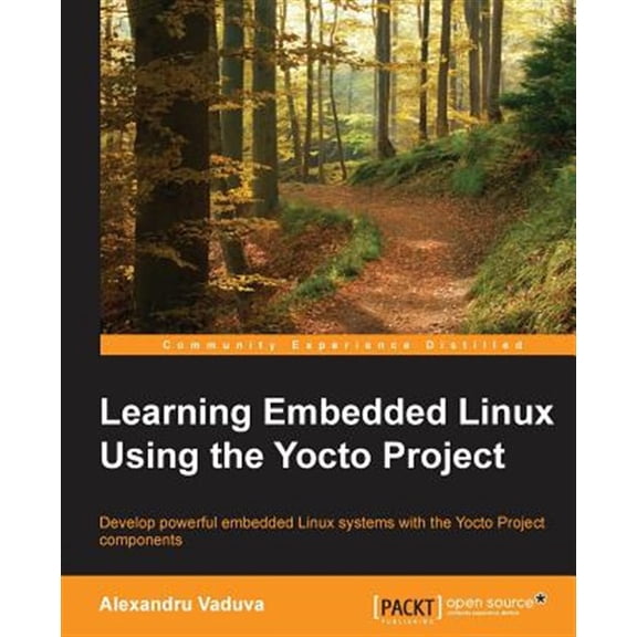 Pre-Owned Learning Embedded Linux using the Yocto Project (Paperback)