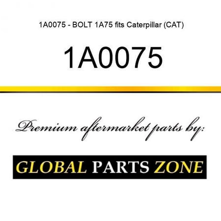 

1A0075 - BOLT 1A75 fits Caterpillar (CAT)