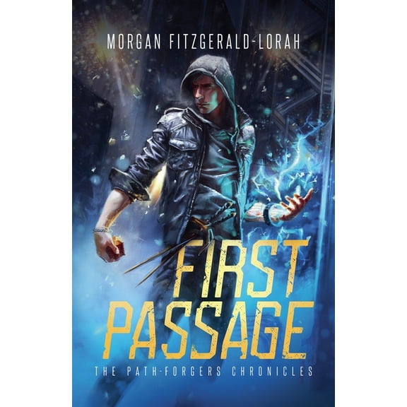 The Path-Forgers Chronicles First Passage, Book 1, (Paperback)
