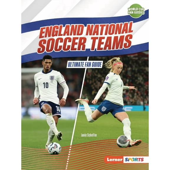 World Cup Fan Guides (Lerner (Tm) Sports England National Soccer Teams: Ultimate Fan Guide, (Paperback)