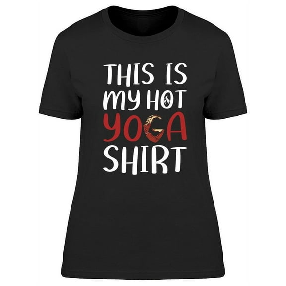 This Is My Hot Yoga T-Shirt Women -Image by Shutterstock, Female Small