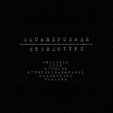 Squarepusher - Stereotype - Music & Performance - CD