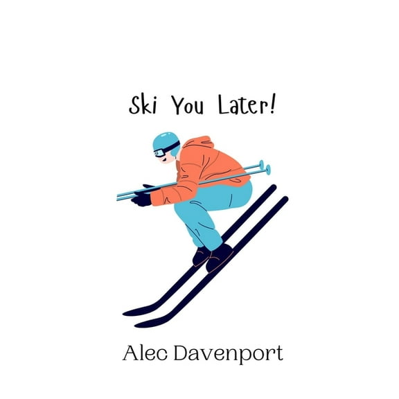 Ski You Later!, (Hardcover)