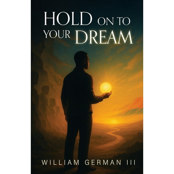 Hold on to Your Dream, (Paperback)