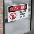 thumbnail image 4 of (2 Pack) Do Not Walk On Ice OSHA Danger Sign 24 Inch X 18 Inch Vinyl Label Decal Sticker Weather Resistant, UV Protected for Workplace, Business, and Construction Site, Made in the USA, 4 of 7