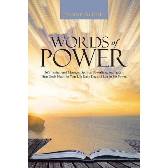 Words of Power: 365 Inspirational Messages, Spiritual Powerlines, and Prayers Hear God's Heart for Your Life Every Day a, (Paperback)