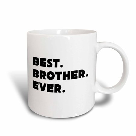 3dRose Best Brother Ever, Ceramic Mug, 11-ounce (Best Brother Ever Mug)