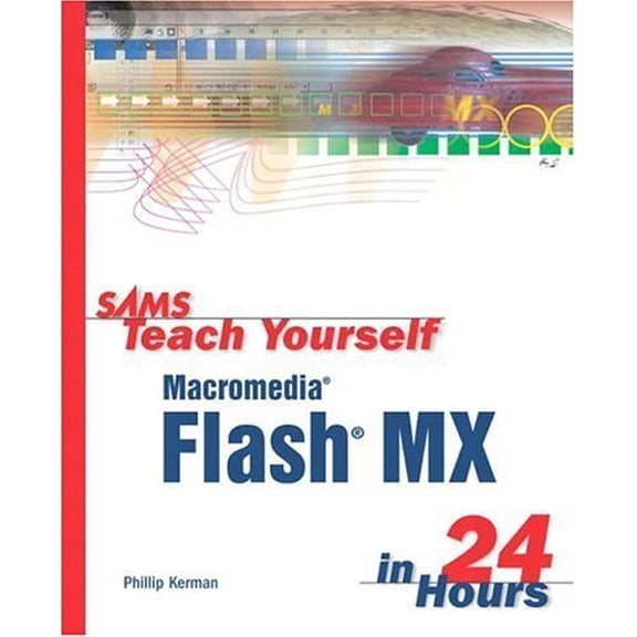 Pre-Owned Sams Teach Yourself...in 24 Hours (Paperback): Sams Teach Yourself Macromedia Flash MX in 24 Hours (Edition 2) (Paperback)