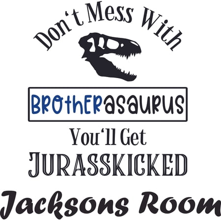 Do Not Mess With Bro Dino Custom Name Vinyl Wall Decal - Prehistoric DINOSAUR Monster Lizard Cute Wall Decal Bedroom Living Room Entry - Removable - Size: 20 In x 20 In