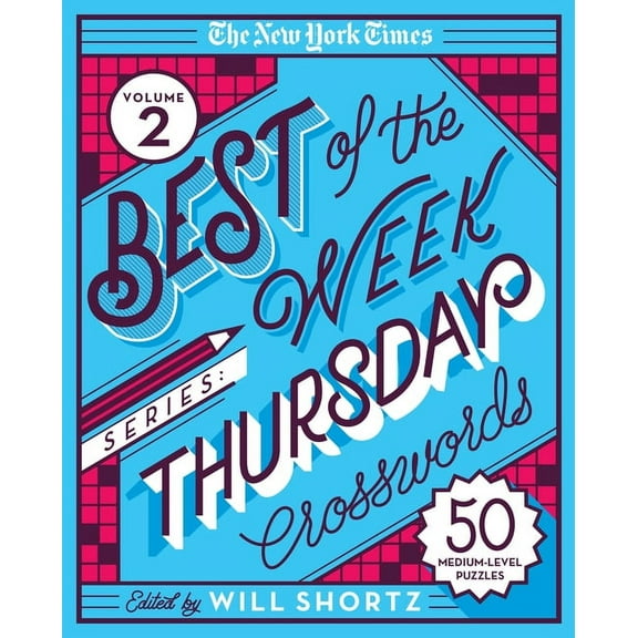 The New York Times Best of the Week Series 2: Thursday Crosswords: 50 Medium-Level Puzzles, (Spiral-Bound)