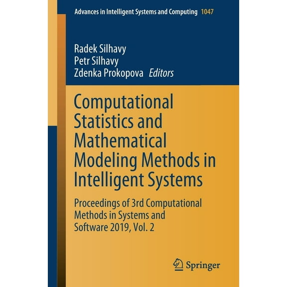 Advances in Intelligent Systems and Comp Computational Statistics and Mathematical Modeling Methods in Intelligent Systems: Proceedings of 3rd Computational Meth, Book 1047, (Paperback)