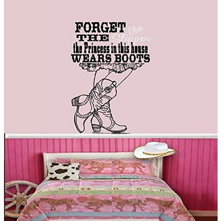 FORGET THE Glass Slipper, THE PRINCESS IN THIS HOUSE WEARS BOOTS ~ WALL DECAL, 13