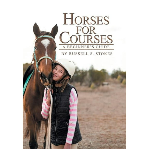 Horses for Courses: A Beginner'S Guide (Hardcover)