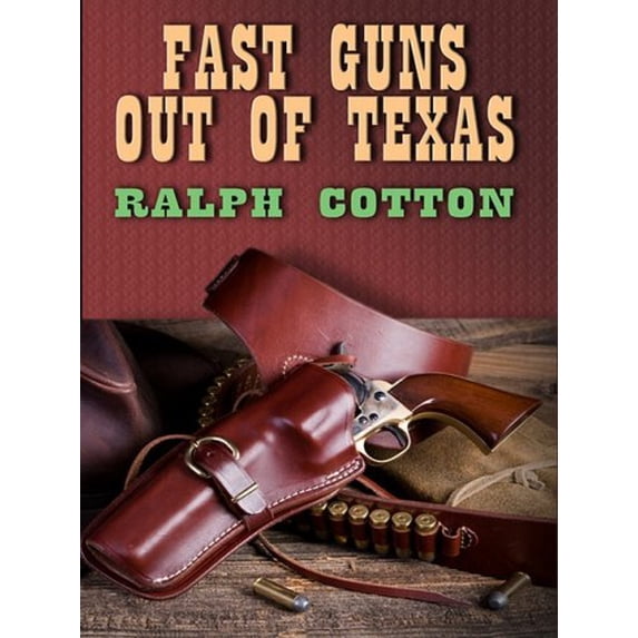 Pre-Owned Fast Guns Out of Texas (Hardcover) 0786297697 9780786297696