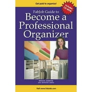 FabJob Guide to Become a Professional Organizer (FabJob Guides) [Paperback - Used]
