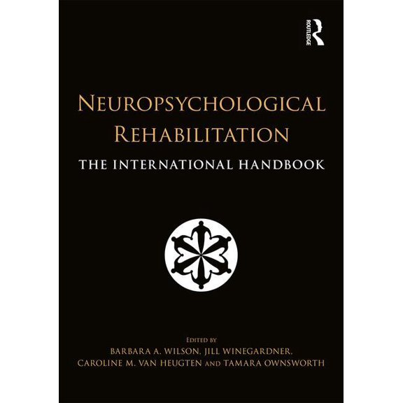 Neuropsychological Rehabilitation: The International Handbook (Paperback)