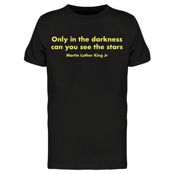 Darkness You Can See The Stars Men's T-shirt