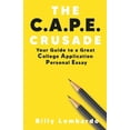 thumbnail image 2 of Pre-Owned The C.A.P.E. Crusade: Your Guide to a Great College Application Personal Essay (Paperback) 1958714143 9781958714140, 2 of 2
