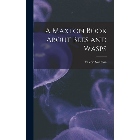 A Maxton Book About Bees and Wasps, (Hardcover)
