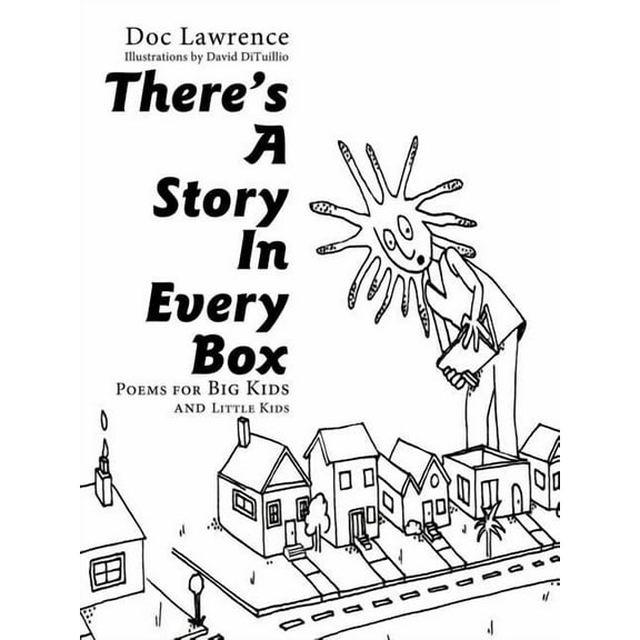 There's A Story In Every Box: Poems for Big Kids and Little Kids, (Paperback)
