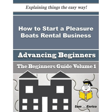 How to Start a Pleasure Boats Rental Business (Beginners Guide) -