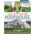 thumbnail image 1 of The Year-Round Hoophouse: Polytunnels for All Seasons and All Climates, 1 of 1