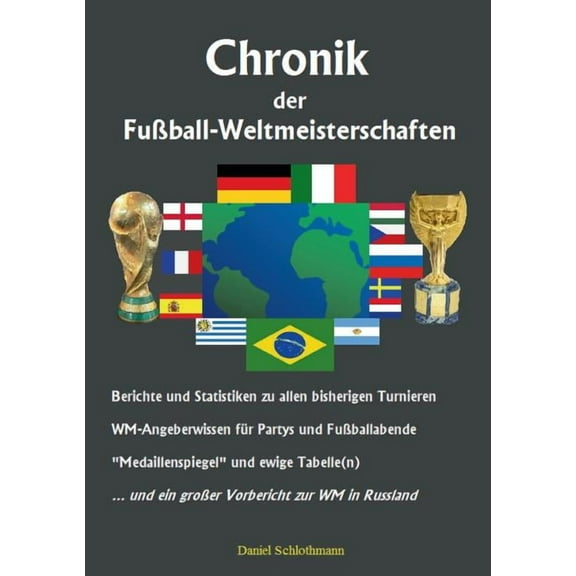 Chronik der FuÃball-Weltmeisterschaften, (Paperback)