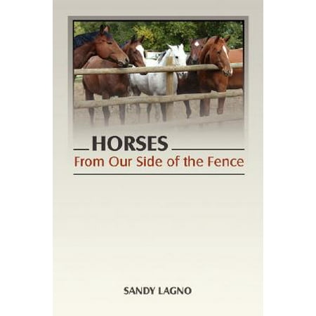 Horses : From Our Side of the Fence (Best Horse Fence For The Money)