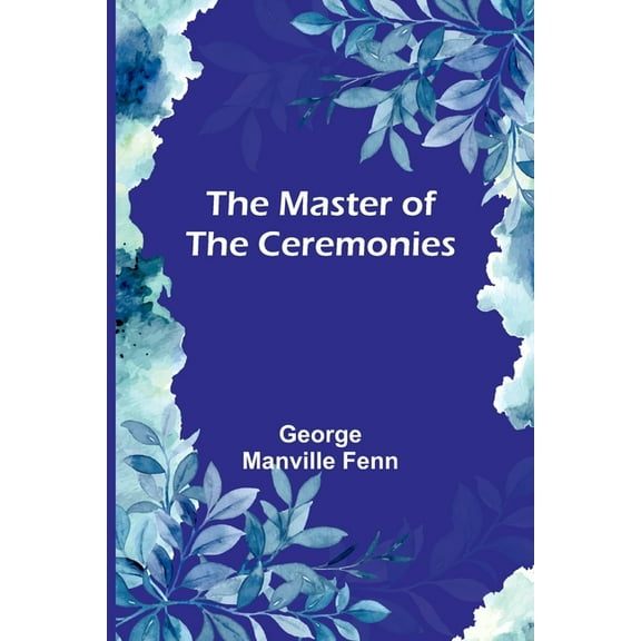 The Master of the Ceremonies, (Paperback)