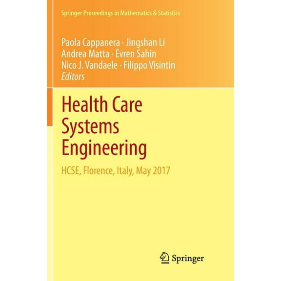 Springer Proceedings in Mathematics & St Health Care Systems Engineering: Hcse, Florence, Italy, May 2017, Book 210, (Paperback)