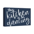 thumbnail image 2 of Creative Products Kitchen Is For Dancing 18 x 12 Canvas Wall Art, 2 of 5