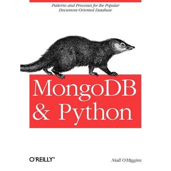 Pre-Owned MongoDB and Python: Patterns and Processes for the Popular Document-Oriented Database (Paperback)