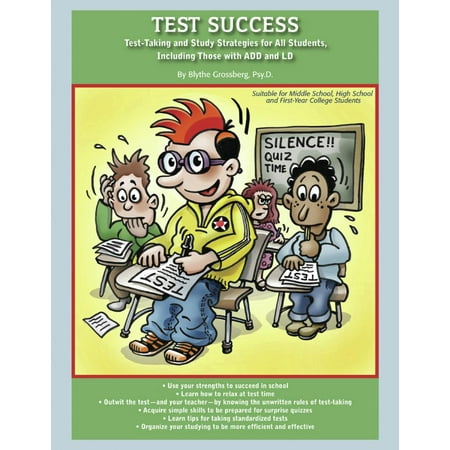 Test Success: Test-Taking and Study Strategies for All Students, Including Those with ADD and LD -